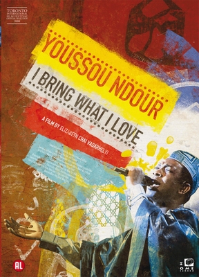 Youssou N'Dour: I Bring What I Love